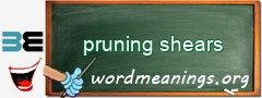 WordMeaning blackboard for pruning shears